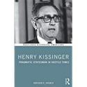 Deals List: Henry Kissinger: Pragmatic Statesman in Hostile Times Paperback