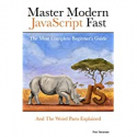 Deals List: Master Modern JavaScript Fast: The Most Complete Beginners Guide