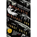 Deals List: Futuristic Violence and Fancy Suits: A Novel, Book1 Kindle Edition